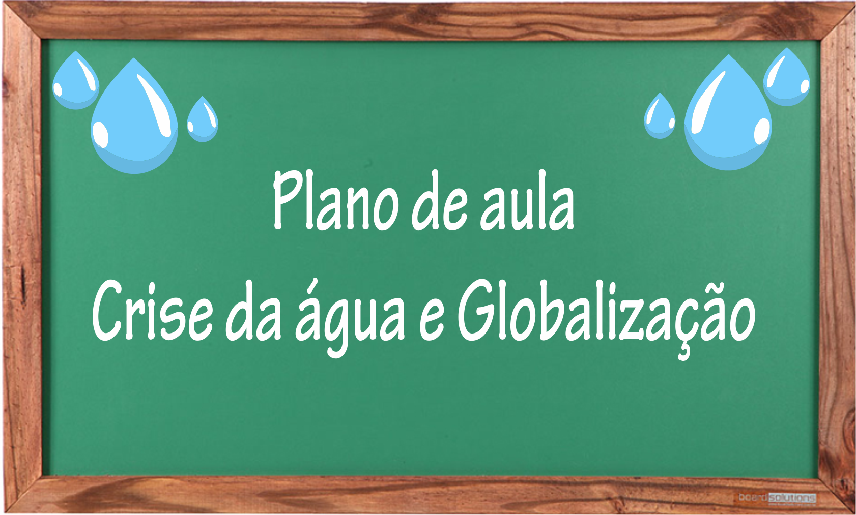 Plano de aula crise da agua e globalização