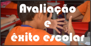 Avaliação e êxito escolar